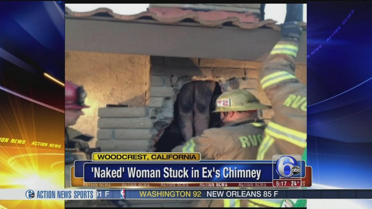 Naked woman gets stuck in exs chimney in California 