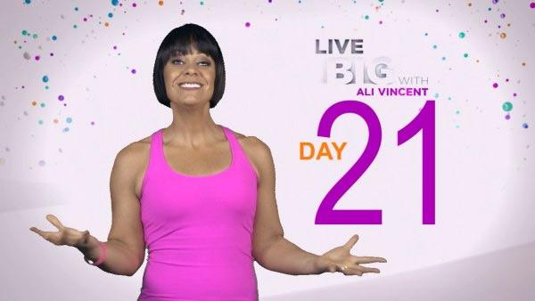 Live Big 30 Day Challenge: Day 21